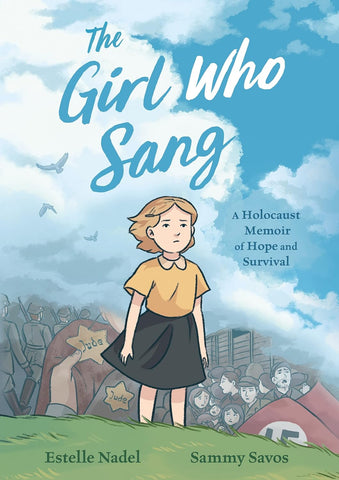 Girl Who Sang: A Holocaust Memoir of Hope and Survival