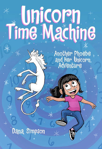 Phoebe and Her Unicorn Book 20: Unicorn Time Machine