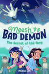 Meesh the Bad Demon Vol 2: The Secret of the Fang