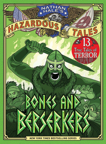 Nathan Hale's Hazardous Tales: Bones & Berserkers