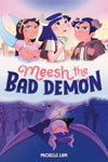 Meesh the Bad Demon Vol 1