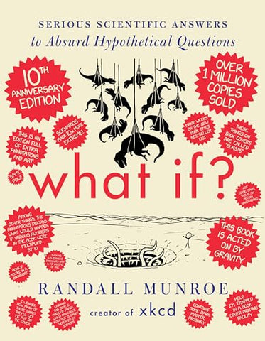 What If? 1: Serious Scientific Answers to Absurd Hypothetical Questions