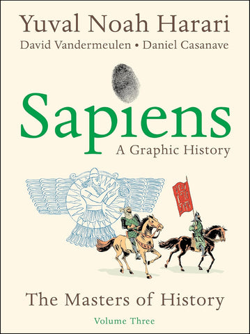 Sapiens: A Graphic History Vol. 3: The Masters of History