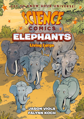Science Comics: Elephants - Living Large