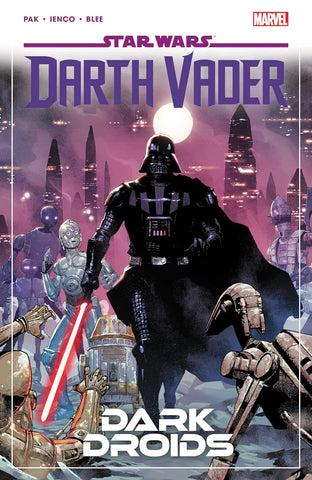 Star Wars: Darth Vader by Greg Pak Vol. 8: Dark Droids