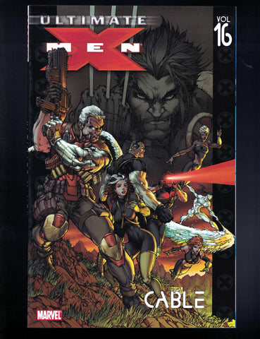 Ultimate X-Men Vol 16 "Cable" Marvel Comics (2007) 1st Print NEW!
