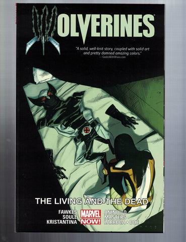 WOLVERINES VOL 3 THE LIVING & THE DEAD softcover - Marvel 2015 -  NEW!