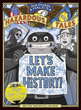Nathan Hale's Let's Make History: Create Your Own Comics