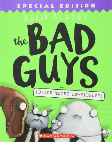 Bad Guys Vol. 7: Do-You-Think-He-Saurus?!