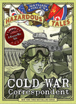 Nathan Hale's Hazardous Tales: Cold War Correspondent: A Korean War Tale