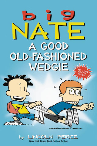 Big Nate Vol 17: A Good Old-Fashioned Wedgie
