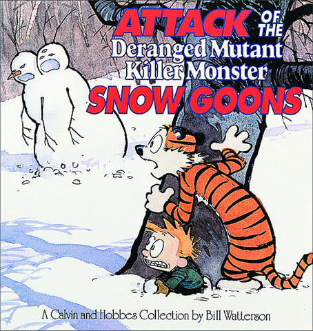 Calvin and Hobbes: Attack of the Deranged Mutant Killer Monster Snow Goons