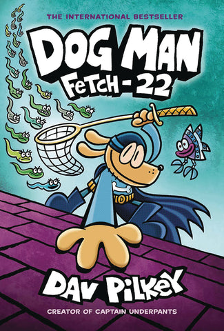 Dog Man vol 8: Fetch-22