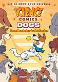 Science Comics: Dogs, From Predator to Protector
