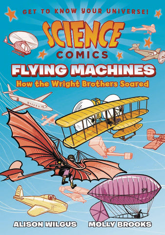 Science Comics: Flying Machines: How the Wright Brothers Soared