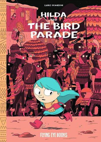 Hilda Book 3: The Bird Parade