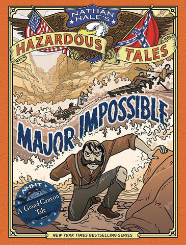 Nathan Hale's Hazardous Tales: Major Impossible