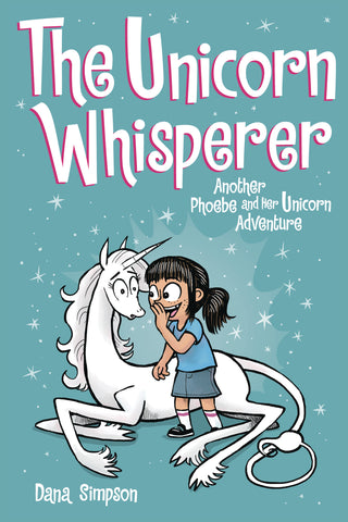 Phoebe and Her Unicorn Book 10: The Unicorn Whisperer