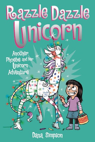 Phoebe and Her Unicorn Book 4: Razzle Dazzle Unicorn