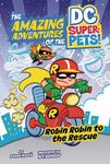 Amazing Adventures of the DC Super-Pets! Robin Robin to the Rescue