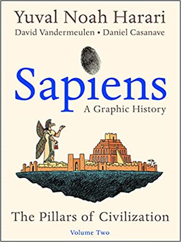 Sapiens: A Graphic History - The Pillars of Civilization Vol. 2
