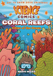 Science Comics: Coral Reefs - Cities of the Oceans