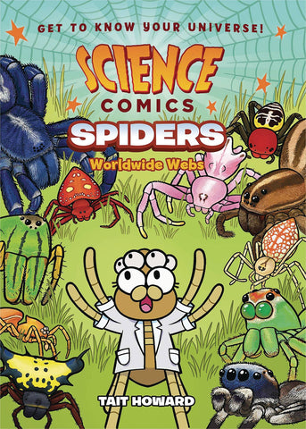 Science Comics: Spiders - Worldwide Webs