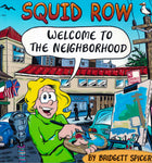 Squid Row: Welcome to the Neighborhood